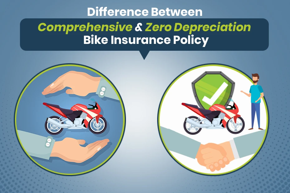 Comprehensive Vs Zero Depreciation Bike Insurance All You Need To Know